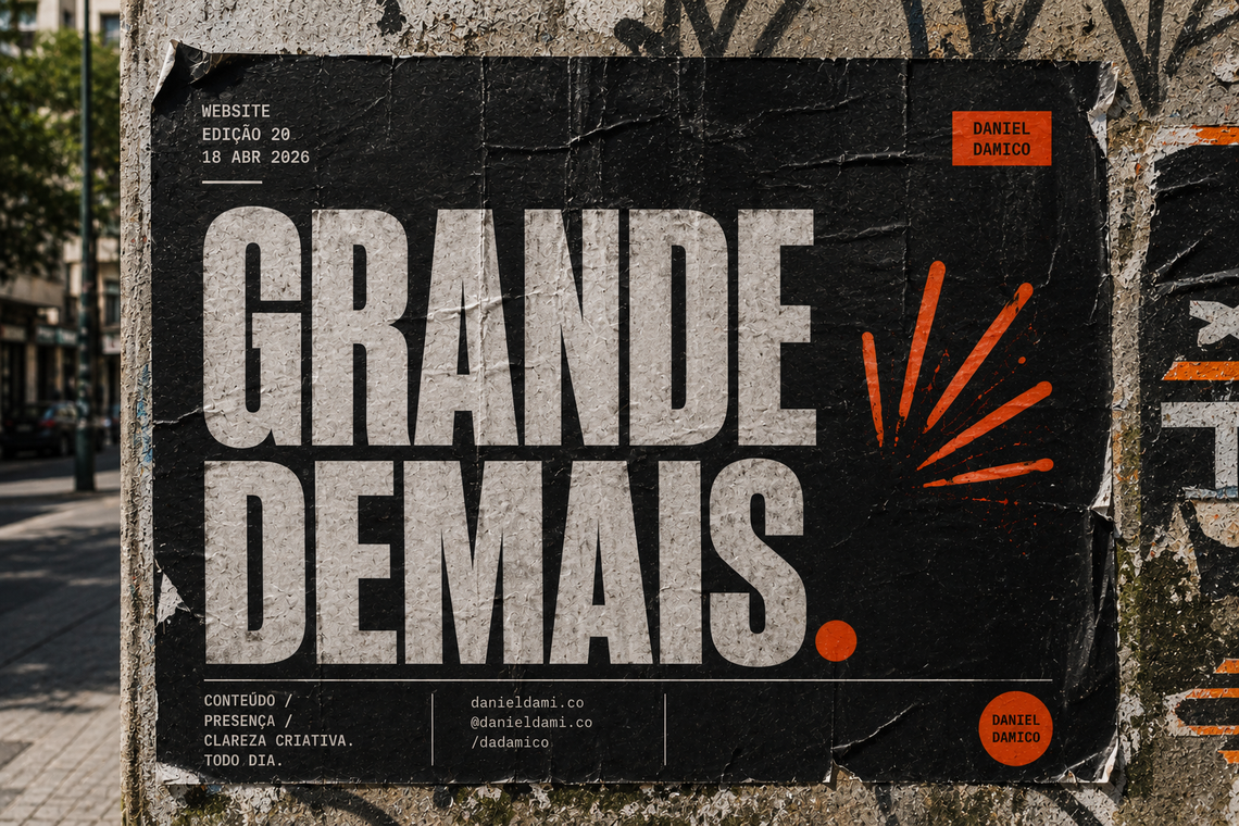 020 — Grande demais