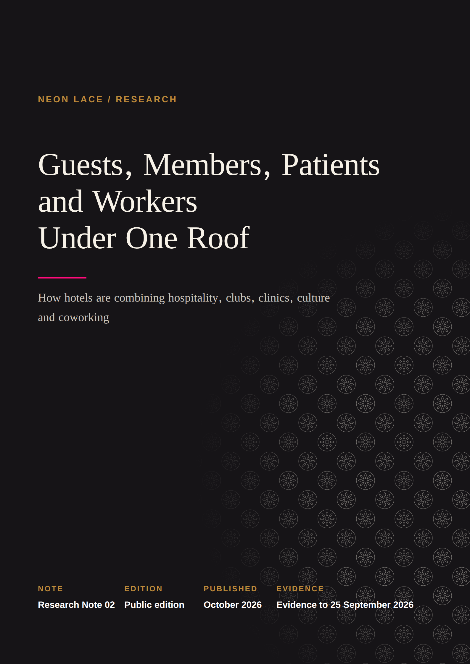 Cover of Neon Lace Research Note 02: Guests, Members, Patients and Workers Under One Roof