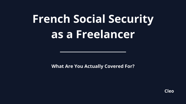 French Social Security as a Freelancer: What Are You Actually Covered For?