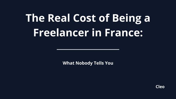 The Real Cost of Being a Freelancer in France: What Nobody Tells You