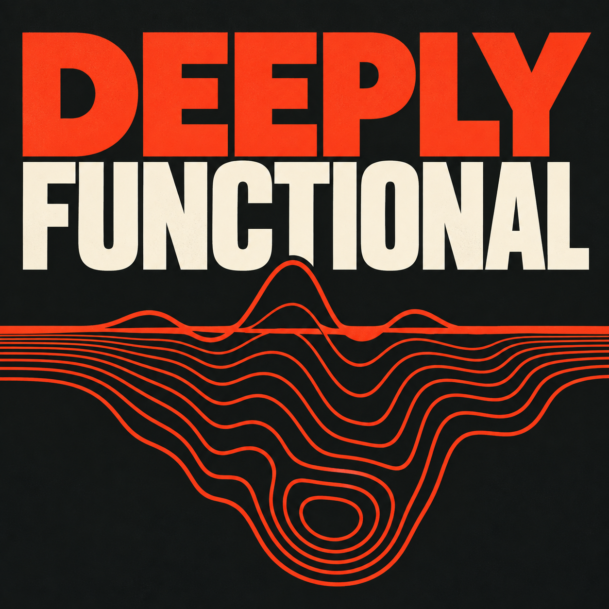 Deeply Functional