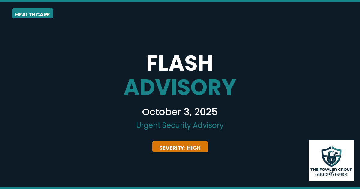 Healthcare Flash Advisory       FA-2025-017