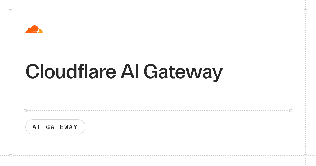 Cloudflare AI Gateway developer documentation