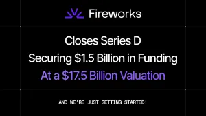 Fireworks AI Hits a $17.5 Billion Valuation