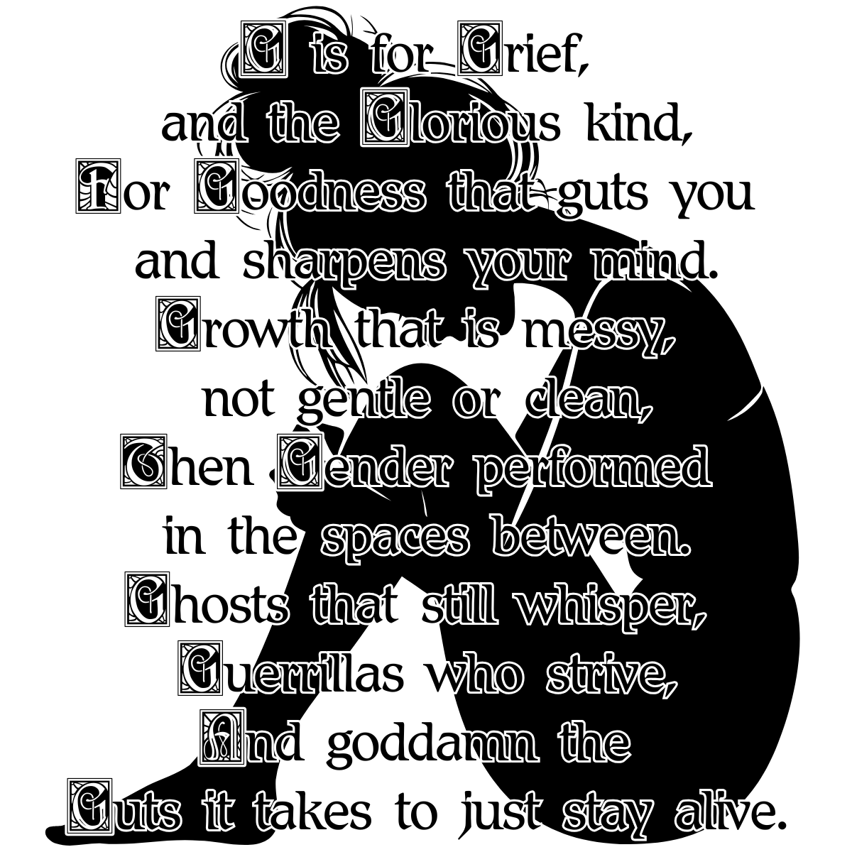 a poem alliterating the letter G, a woman's sillhouette sits hunched over in contemplation