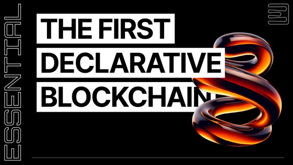 Essential: The First Declarative Blockchain