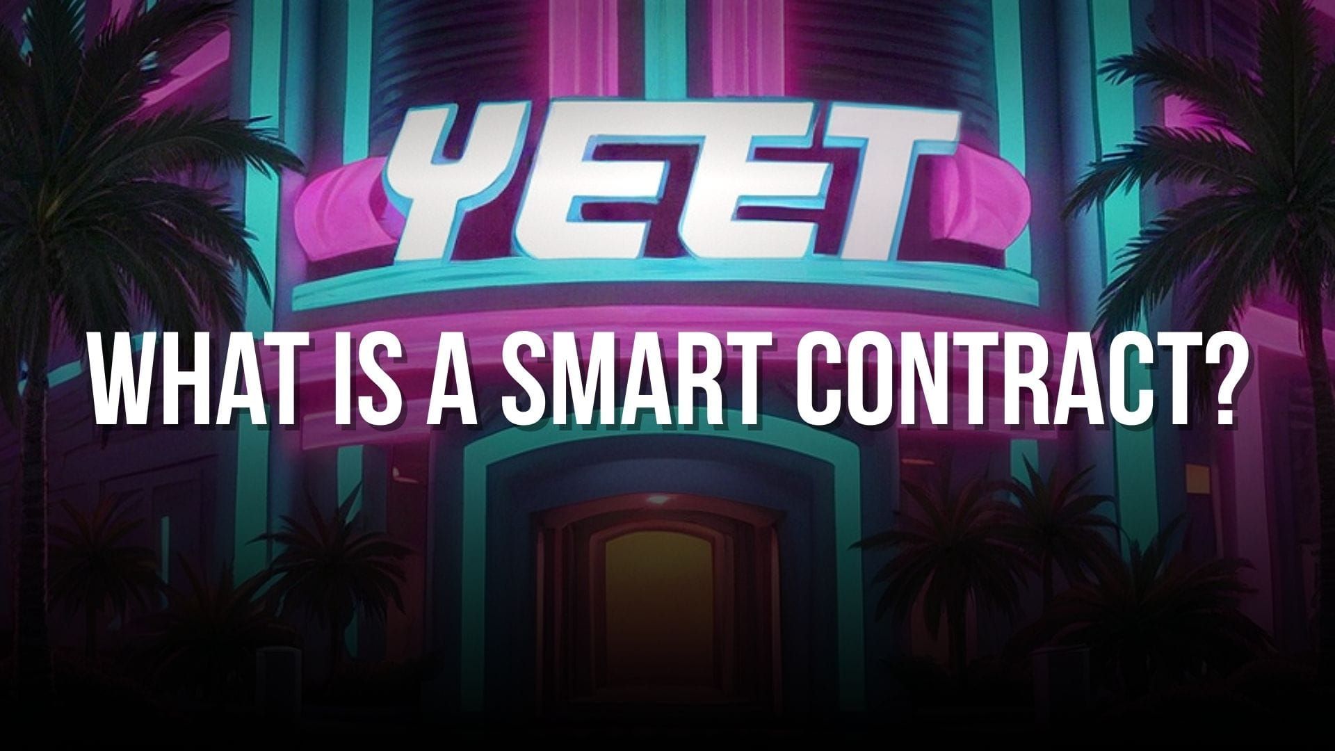 What is a Smart Contract?