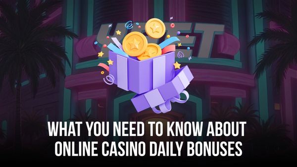 Graphic for article What You Need to Know About Online Casino Daily Bonuses