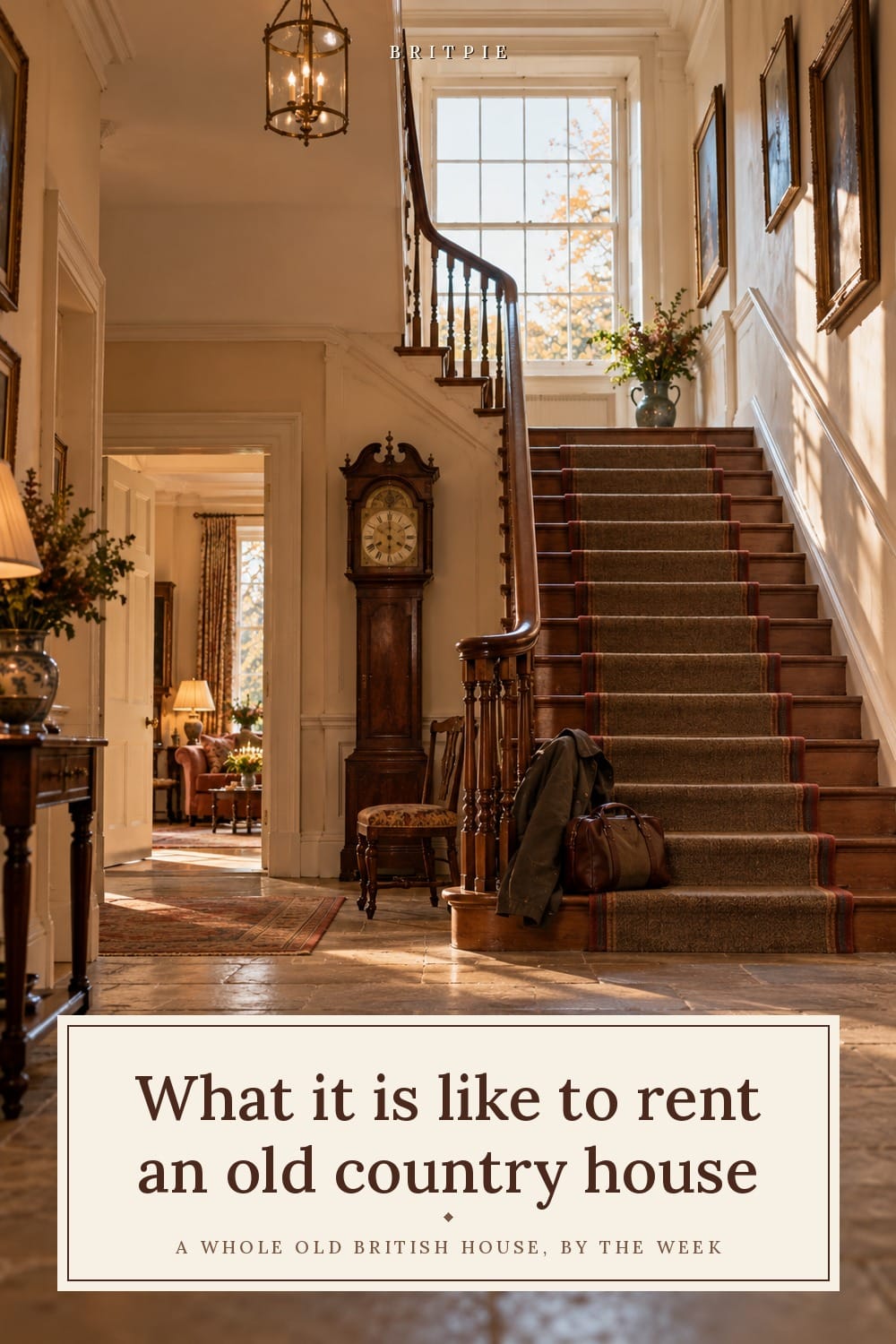 What it is like to rent an old country house in Britain, from your own front door key to getting lost upstairs: a stone-flagged hall with a polished staircase, a longcase clock and a weekend bag on the bottom step.