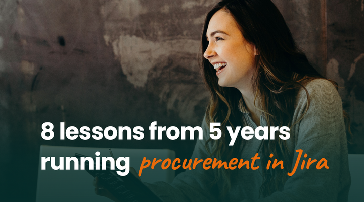 Procurement in Jira: 8 lessons from five years in the field