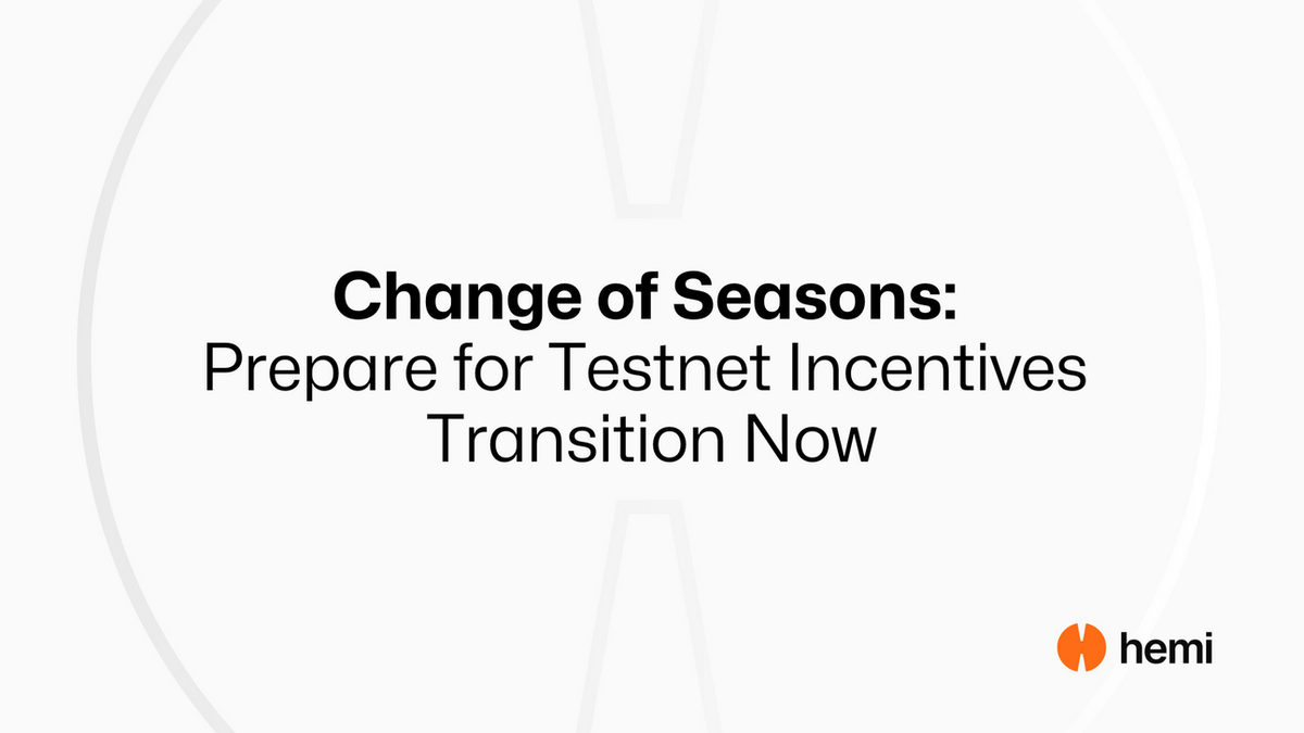 Important Updates: Testnet Incentive Wrap-up & Hemi Staking