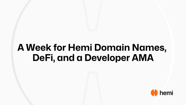 4D Week : Hemi Domain Names, DeFi, DEMOS and Developer AMA
