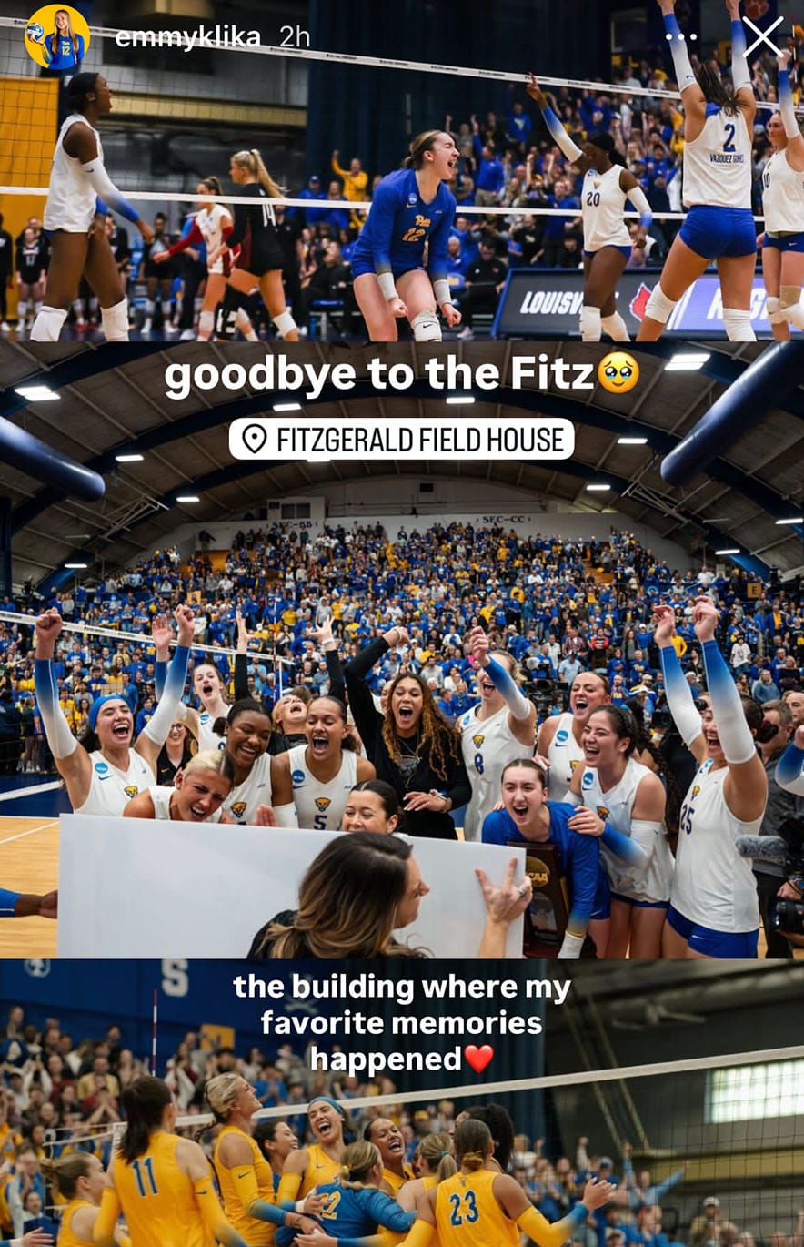 Emmy's collage of photos shows Pitt Volleyball players celebrating and a caption "the building where my favorite memories happened"