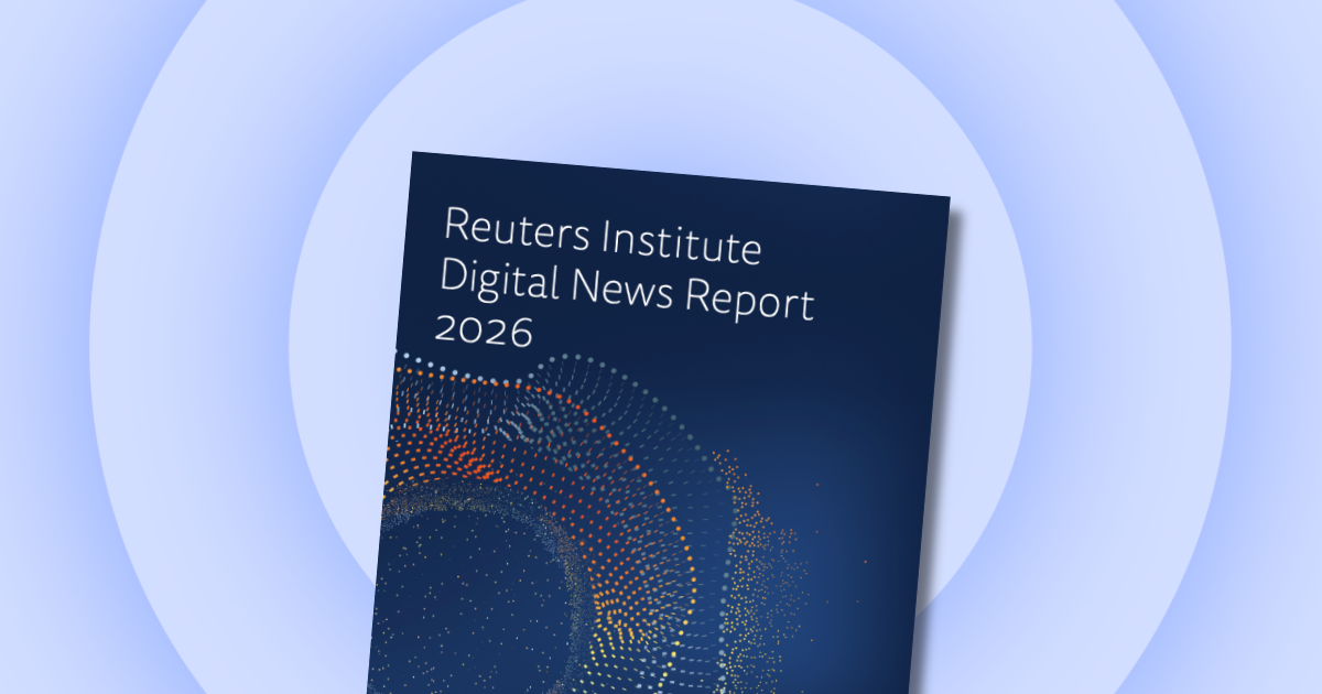 3 key takeaways: Digital News Report 2026