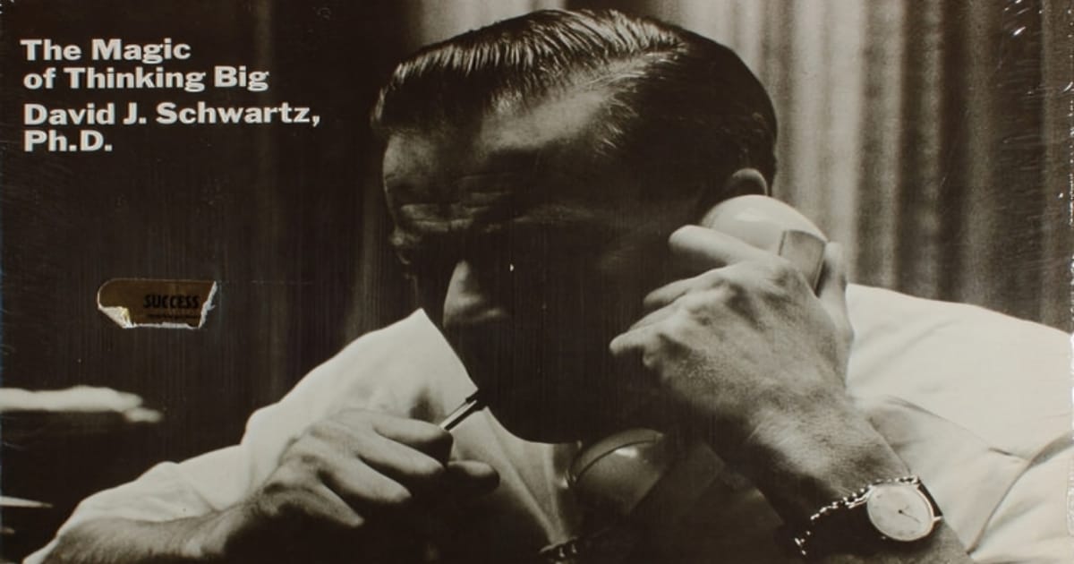 Cosmico - David Schwartz - The Lasting Impact of "The Magic of Thinking Big"