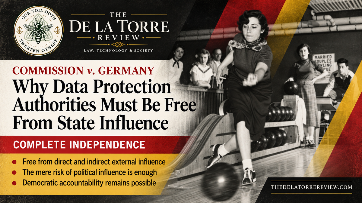 Commission v. Germany: Why Data Protection Authorities Must Be Free From State Influence