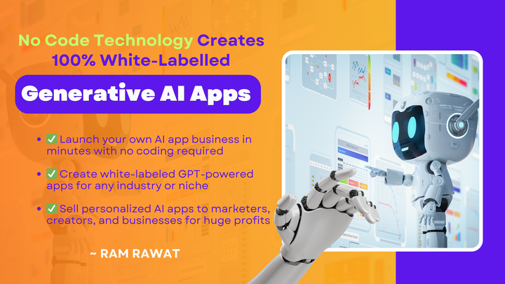 🔥 No-Code Tech Creates 100% White-labelled Generative AI Apps!