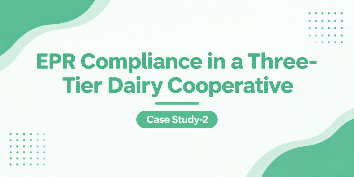 EPR Obligations in a Multi-Tier Co-operative Structure: Mapping Liability Across Three Levels of a Dairy Supply Chain