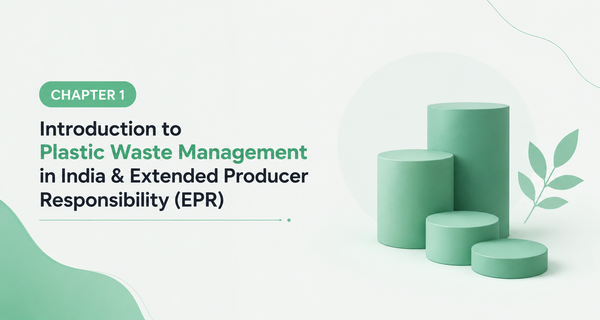 Introduction to Plastic Waste Management in India & Extended Producer Responsibility (EPR)