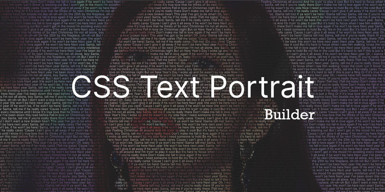 CSS Text Portrait Builder: Create Custom Text Portraits for Your Loved Ones