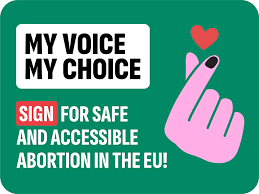My Voice My Choice: Μια Ευρωπαϊκή Πρωτοβουλία Πολιτών για το Δικαίωμα στην Άμβλωση