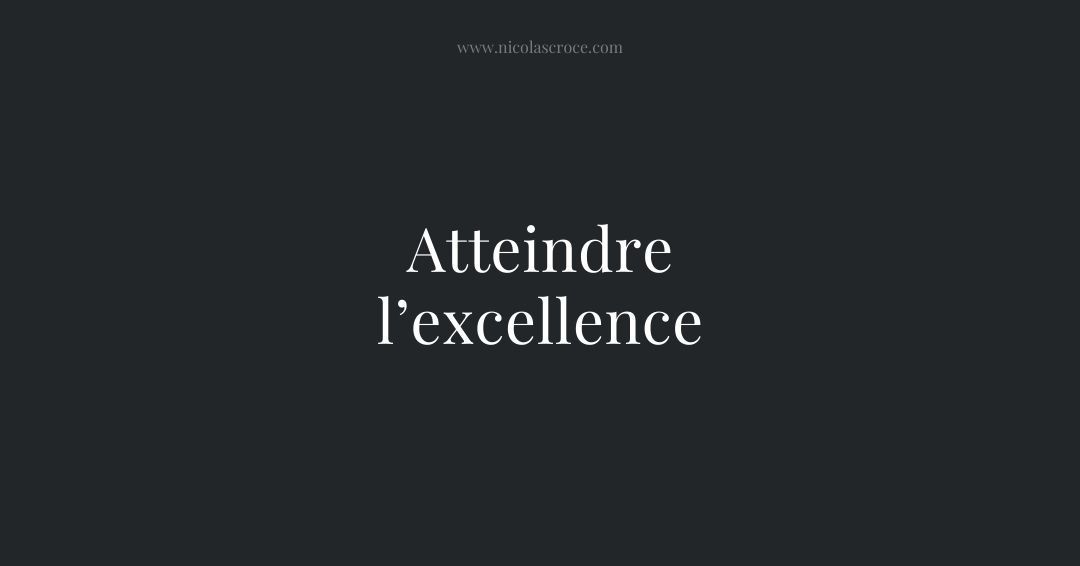 Atteindre l’excellence