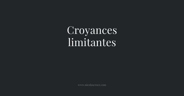 Croyances limitantes