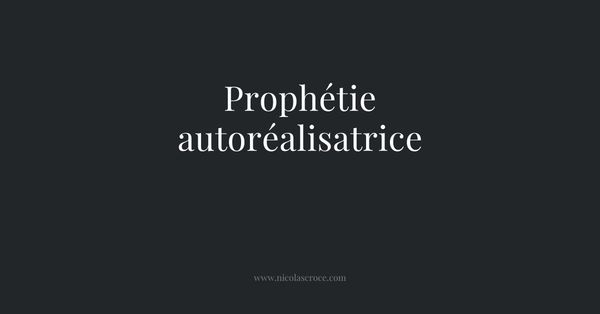 Prophétie autoréalisatrice