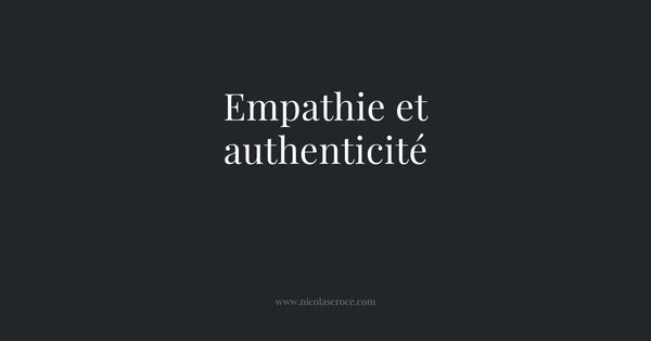 Empathie et authenticité