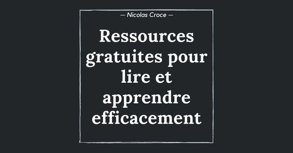 Ressources gratuites pour lire et apprendre efficacement