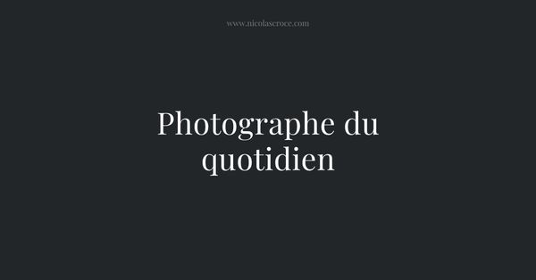 Photographe du quotidien
