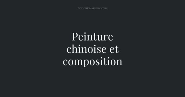 Peinture chinoise et composition