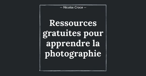 Ressources gratuites pour apprendre la photographie