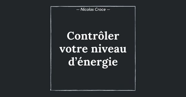 Contrôler votre niveau d’énergie
