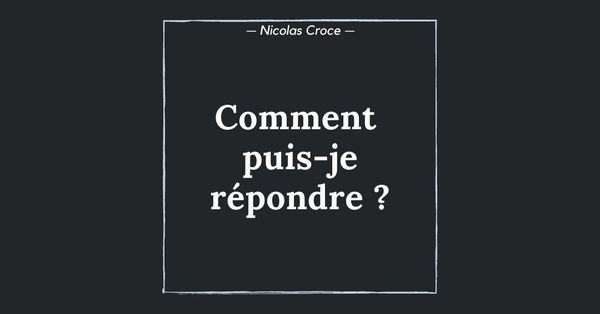 Comment puis-je répondre ?