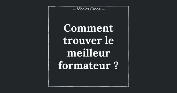 Comment trouver le meilleur formateur ?