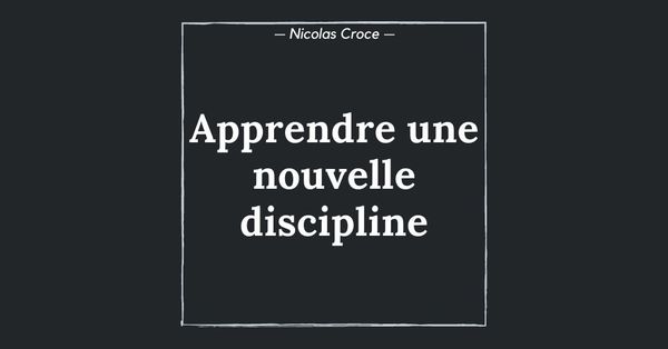 Apprendre une nouvelle discipline