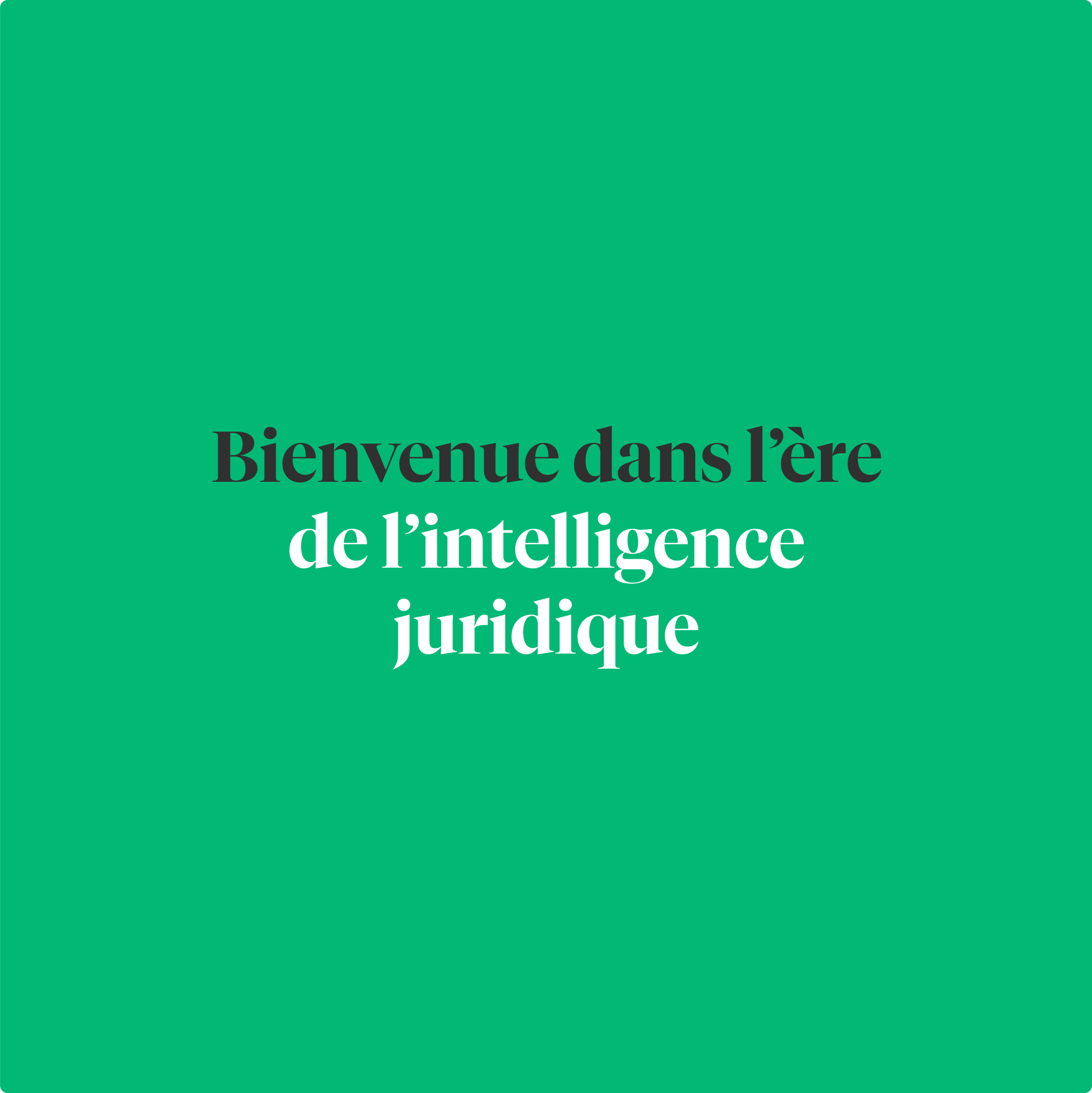 L'intelligence juridique, tout le monde en parle