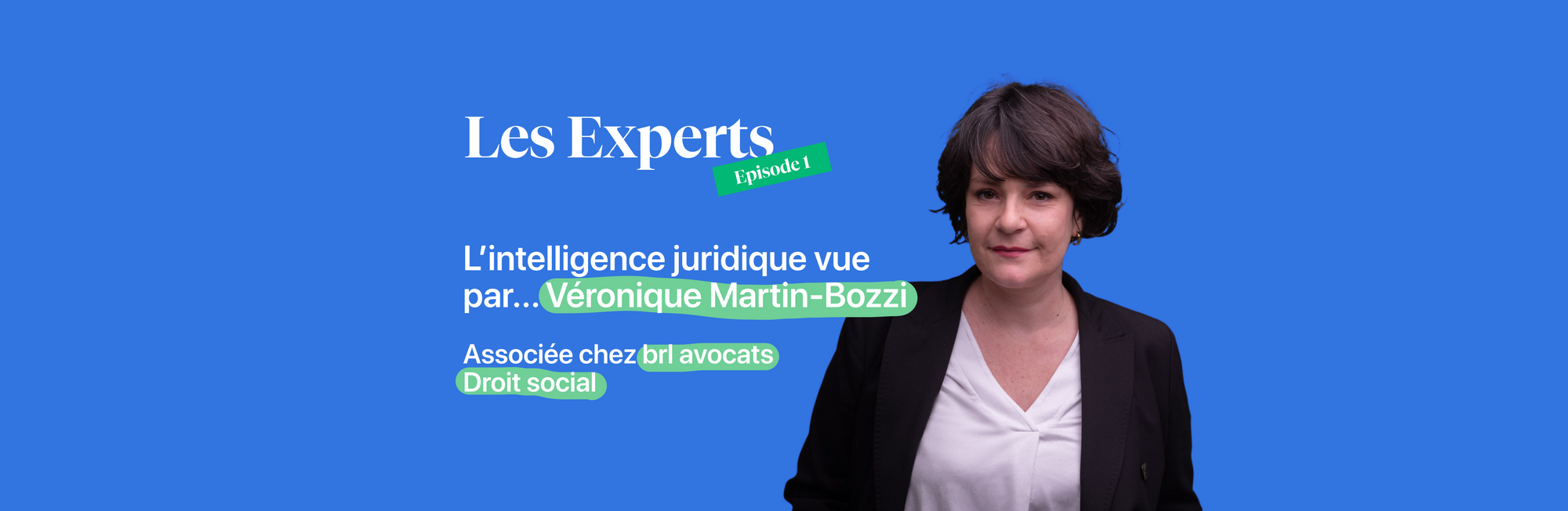 L'intelligence juridique... vue par Véronique Martin-Bozzi, associée chez brl avocats