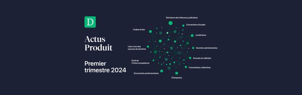 Les actus produit de Doctrine du premier trimestre 2024