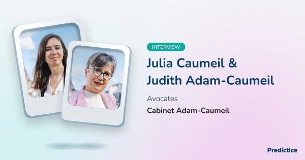« Nous avons économisé au moins 4h de travail au bénéfice du client. » : Découvrez les témoignages de Julia et Judith Caumeil, avocates au cabinet ADAM-CAUMEIL