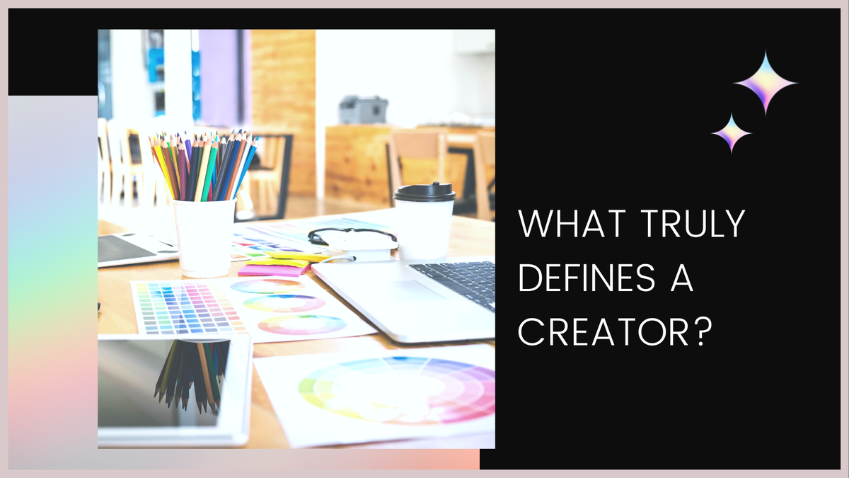 What Truly Defines a Creator?