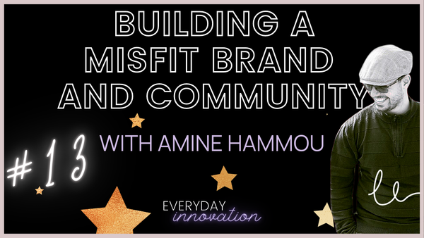 Building a Misfit Brand and Community with Amine Hammou (#13) [Podcast]