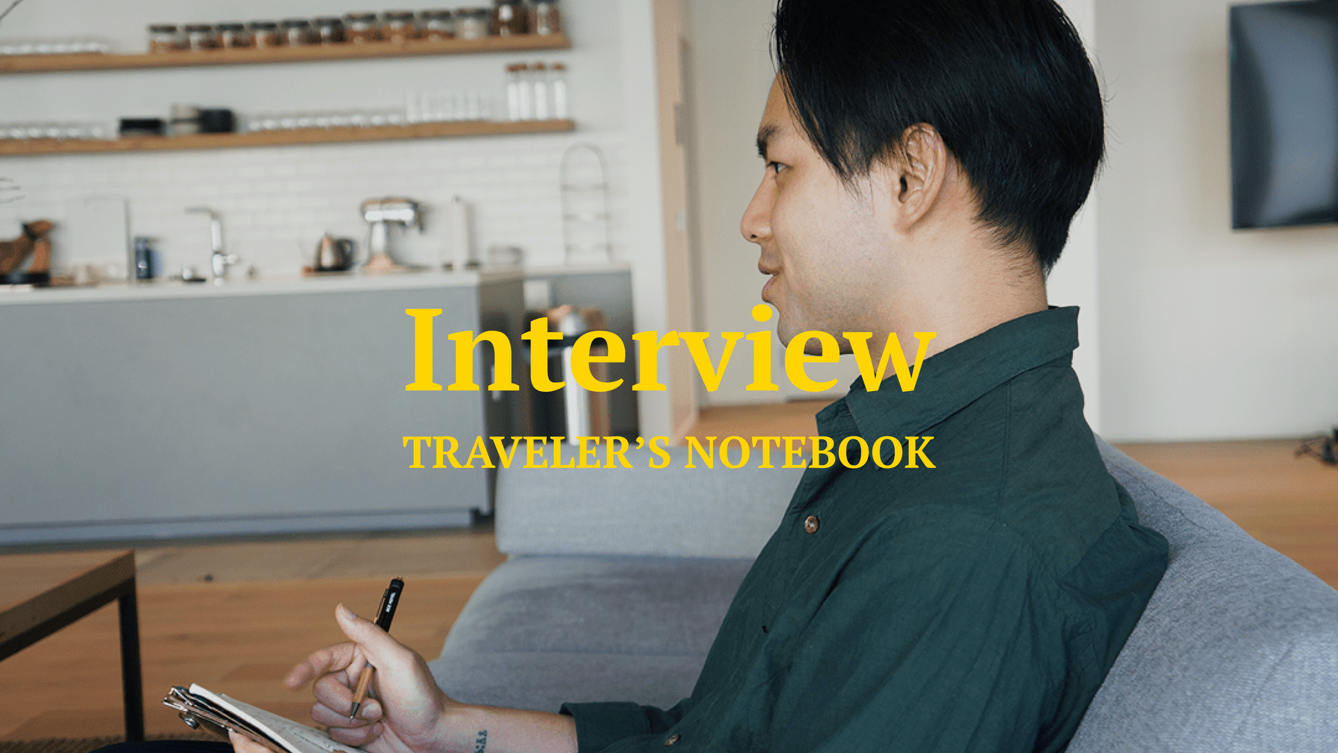 46 - Interview | TRAVELER’S NOTEBOOK