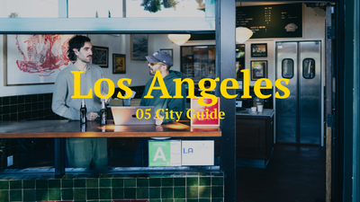 05 City Guide - Los Angeles