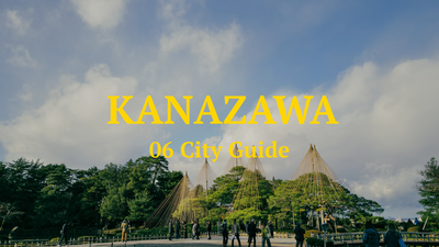 06 City Guide - KANAZAWA