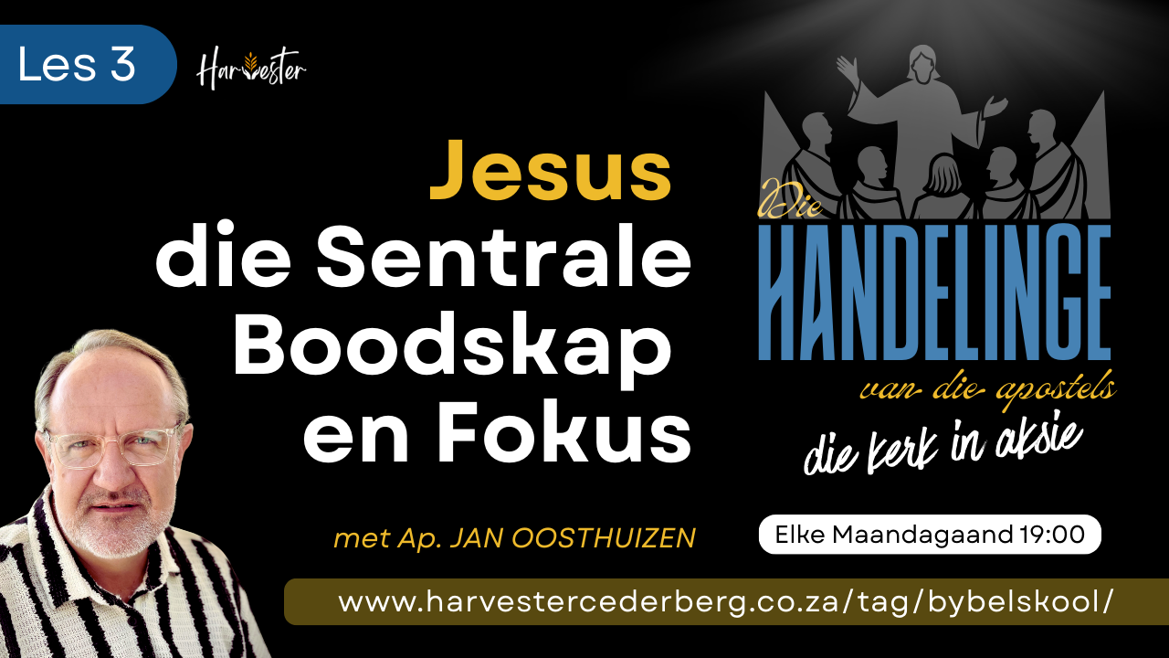 Jesus - Die Sentrale Boodskap en Fokus