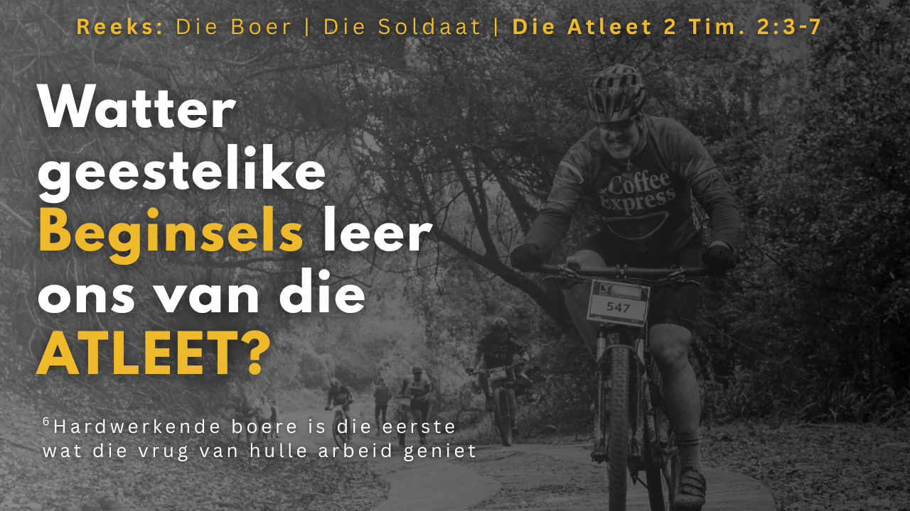 Watter geestelike beginsels kan ons leer van die atleet?