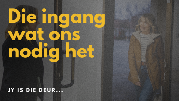 Die ingang wat ons nodig het