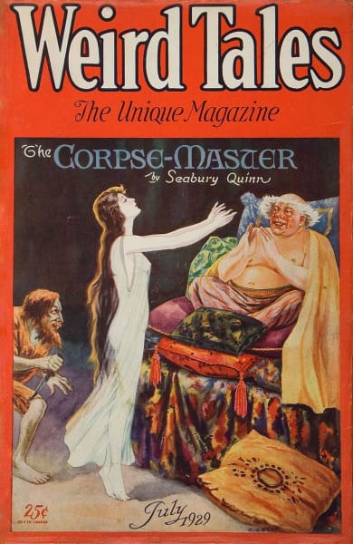 Weird Tales, The Unique Magazine, July 1929. Title story: "The Corpse-Master" by Seabury Quinn. The cover art depicts a fat balding man seated on a pile of pillows, clapping as a pale woman (presumably a reanimated corpse) reaches out longingly toward him